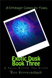 Exotic Dusk Book Three