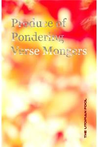 Produce of Pondering Verse Mongers