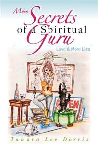 More Secrets of a Spiritual Guru