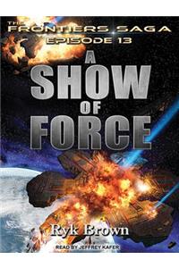 A Show of Force