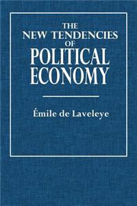 New Tendencies of Political Economy