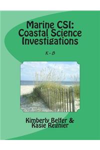 Marine Csi: Coastal Science Investigations (K-8)