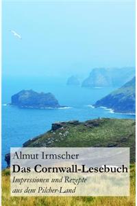 Das Cornwall-Lesebuch: Impressionen Und Rezepte Aus Dem Pilcher-Land
