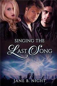 Singing the Last Song