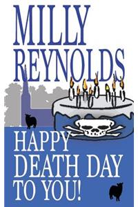 Happy Deathday To You