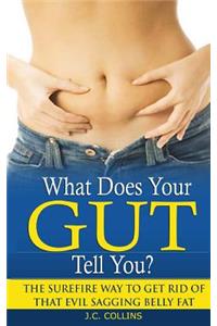 What Does Your Gut Tell You?