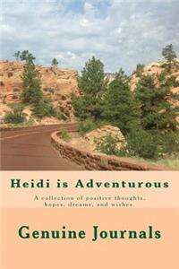 Heidi is Adventurous