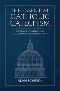 Essential Catholic Catechism