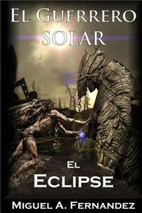 Guerrero Solar - El Eclipse