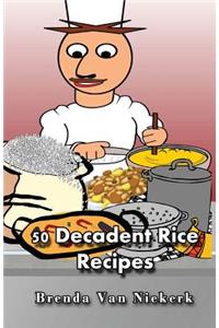 50 Decadent Rice Recipes