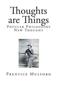 Thoughts Are Things: New Thought
