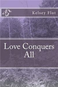 Love Conquers All