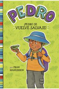 ÍPedro Se Vuelve Salvaje!