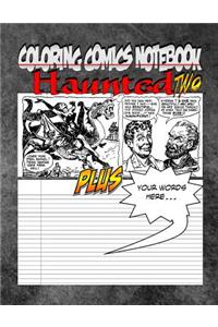 Coloring Comics Notebook - Haunted Two