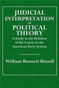 The Judicial Interpretation of Political Theory