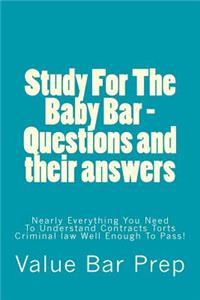 Study for the Baby Bar - Questions and Their Answers
