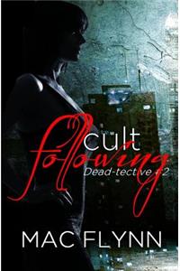 Cult Following (Dead-tective #2)