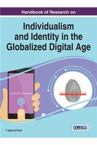 Handbook of Research on Individualism and Identity in the Globalized Digital Age