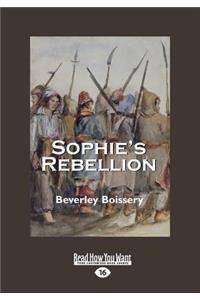 Sophie's Rebellion (Large Print 16pt)