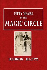 Fifty Years in the Magic Circle