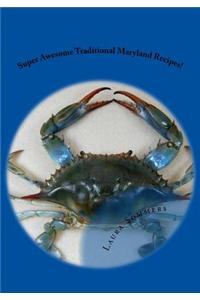 Super Awesome Traditional Maryland Recipes