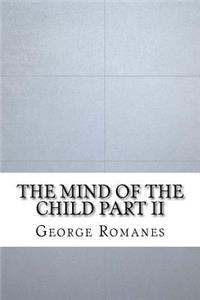 The Mind of the Child Part II