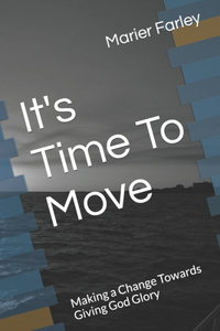 It's Time To Move