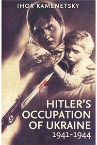 Hitler's Occupation of Ukraine, 1941-1944