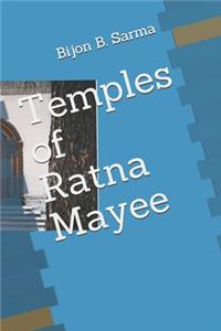 Temples of Ratna Mayee