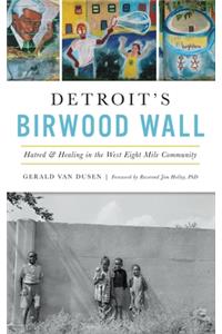 Detroit's Birwood Wall