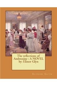The reflections of Ambrosine