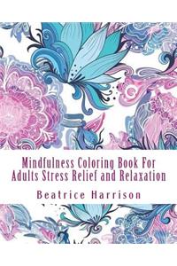 Mindfulness Coloring Book for Adults Stress Relief and Relaxation