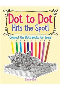 Dot to Dot Hits the Spot! Connect the Dots Books for Teens