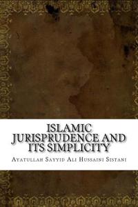 Islamic Jurisprudence and Its Simplicity