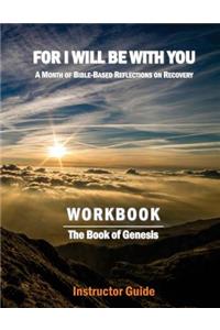 For I Will Be With You: Genesis Instructor Workbook