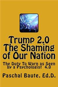 Trump 2.0 The Shaming of Our Nation