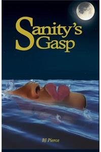 Sanity's Gasp