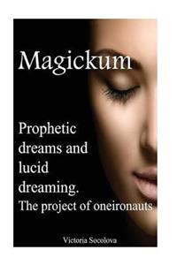 Prophetic dreams or lucid dreaming