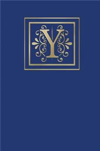 Y: Ruled Journal, 160 Pages, 6x9 Inch (15.24 X 22.86 CM) Soft Cover/ Paperback. Blue Background and Gold Monogram Letter Y