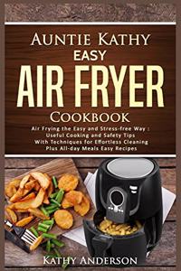 Auntie Kathy Easy Air Fryer Cookbook