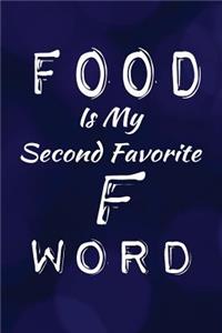 Food Is My Second Favorite F Word