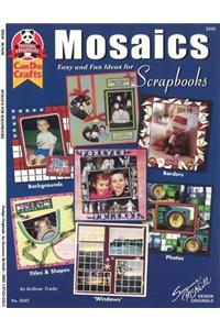 Mosaics: Easy and Fun Ideas for Scrapbooks: Easy and Fun Ideas for Scrapbooks