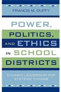 Power, Politics, and Ethics in School Districts