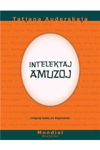 Intelektaj amuzoj (Lingvaj ludoj en Esperanto)