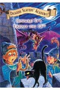 Beware! It's Friday the 13th