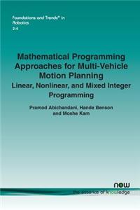 Mathematical Programming Approaches for Multi-Vehicle Motion Planning