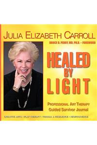 Healed by Light: Professional Art Therapy Guided Survivor Journal