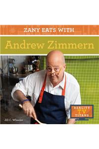 Zany Eats with Andrew Zimmern