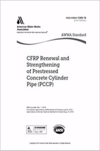 Awwa C305-18 Cfrp Renewal and Strengthening of Prestressed Concrete Cylinder Pipe (Pccp)