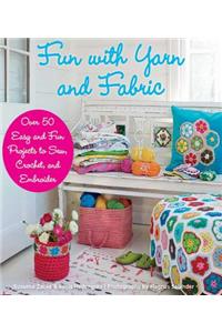 Fun with Yarn and Fabric